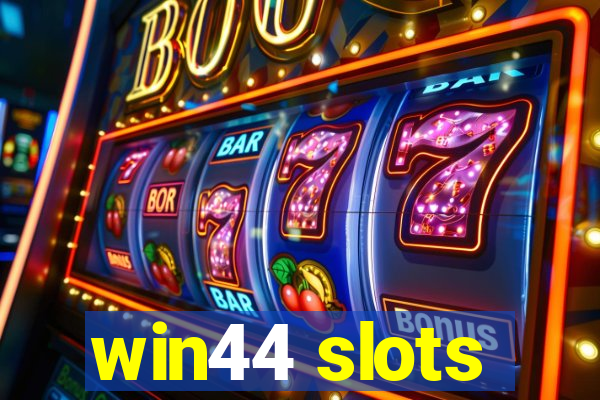 win44 slots